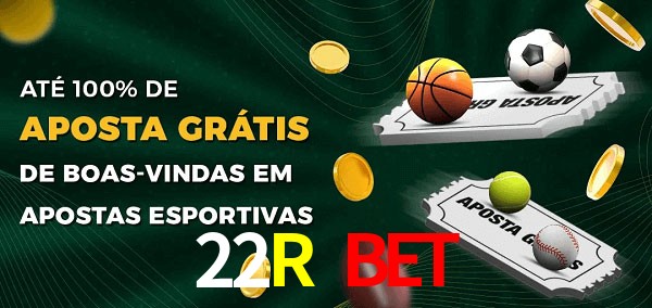 22R BET Ate 100% de Aposta Gratis